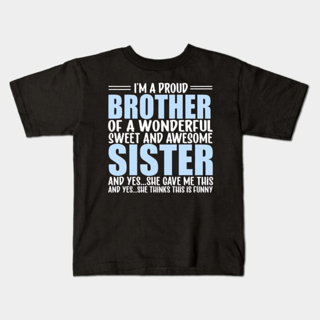 I´m a proud Brother Kids T-Shirt by Digital-Zoo